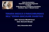 · PDF fileEdema Maculare Diabetico Accumulo abnormale di fluido extravascolare nella macula secondario a rottura della BER Pelzek C, Lim Jl. Diabetic macular edema: review and