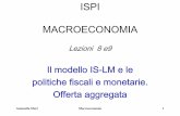 mori macro8 9 [modalità compatibilità] · PDF fileIl Modello AD-AS Agenda 1. Il modello IS-LM e gli effetti delle politiche economiche 2. La trappola della liquidit ... Il Modello