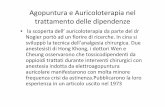 Agopuntura e Auricoloterapia nel trattamento delle · PDF fileAgopuntura e Auricoloterapia nel trattamento delle dipendenze • la scoperta dell’auricoloterapia da parte del dr Nogier