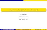 Laboratorio di algoritmi e strutture · PDF fileprogrammazione e sia in grado di implementare semplici algoritmi in linguaggio C. ... Libro di testo: Algoritmi in C , III ed., di Robert