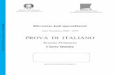 Classe Quinta - Home  · PDF fileRilevazione degli apprendimenti Anno Scolastico 2009 – 2010 PROVA DI ITALIANO Scuola Primaria Classe Quinta Spazio per l’etichetta autoadesiva