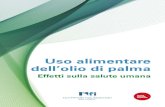 Uso alimentare dell’olio di palma - sinu.it1).pdf · Indice Introduzione 5 Biochimica e metabolismo dell’olio di palma nell’uomo 6 Olio di palma: aspetti tecnologici e utilizzo