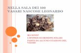LA SALA DEI 500 VASARI- · PDF fileCascina” di Michelangelo. Sulle pareti furono comunque realizzati splendidi affreschi, ancora presenti oggi, che descrivono le