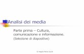 Comunicazione e informazione - unite.it · PDF fileIndustria culturale Due analisi sull‟industria culturale: • Galli G., Rositi F., Cultura di massa e comportamento collettivo.