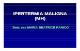 IPERTERMIA MALIGNA (MH) - · PDF fileMiorilassanti depolarizzanti: succinilcolina (ruolo del clorocresolo, Pessah et al, 1996) Fattori scatenanti MH ... – Gli agenti scatenanti produrrebbero