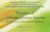 Il piano di - · PDF filea cura di Lucia Fenti 1 Il piano di comunicazione interna Il caso della Provincia di Belluno Le relazioni pubbliche come professione Il piano di comunicazione