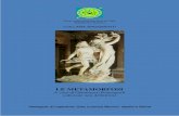 Le metamorfosi - centrointern · PDF filefisionomia che ha assunto nel mondo classico greco-romano, ma anche per andare oltre, mostrando come esso, mantenendosi vitale e attraversando