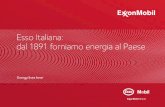 Esso Italiana: dal 1891 forniamo energia al Paesecdn.exxonmobil.com/~/media/italy/files/history/brochure_storia... · di azionisti e in parte da beni immobili quali gli stabilimenti