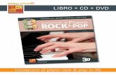 LIBRO + CD + DVD - play-music.com · PDF fileIniziazione al piano rock & pop in 3D SOMMARIO Introduzione Gli accordi maggiori Gli accordi minori I rivolti L'armonizzazione degli accordi