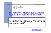 Il Transfer Pricing alla luce dei recenti provvedimenti ... · PDF fileg) per “metodo transazionale tradizionale” si intende uno dei metodi di determinazione dei prezzi di trasferimento