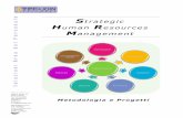 Strategic Human Resources Management - ra.crema.unimi.itra.crema.unimi.it/turing/materiale/admin/corsi/BusinessProcess... · La Gestione Strategica delle Risorse Umane 3 ... devono
