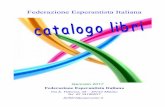 Federazione Esperantista Italiana 2017.pdf · semplice, dello stesso autore de “Plena manlibro de esperanta gramatiko”. ISBN 978-80-89366-09-5 E@I, ILEI 2010 21 cm., 218 p. €