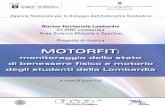 · PDF fileMOTORFIT: monitoraggio dello stato di benessere fisico e motorio degli studenti della Lombardia Agenzia Nazionale per lo Sviluppo dell’Autonomia Scolastica