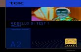 MODELLO DI TEST 1 - telc.net · PDF fileM., Modello di test Italiano A2, 2013 telc GmbH, Frankfurt a. M., Modello di test Italiano A2, 2013 Modello di test 1. Comprensione auditiva,