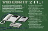 VIDEOKIT 2 FILI - elexitalia.it da Wonderland 7 10-17.pdf · La nuova versione di videokit 2 fili permette la realizzazione di impianti mono e bifamiliari con videocitofoni in bianco/nero