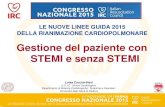 Gestione del paziente con STEMI e senza STEMI -  · PDF fileLE NUOVE LINEE GUIDA 2015 ... Gestione del paziente con STEMI e senza STEMI ... European Heart Journal (2012) 33, 2569