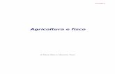 Agricoltura e fisco - bgsm.it e fisco.pdf · Fiscooggi.it Agricoltura e fisco 4 Per essere definita agricola, dunque, un'attività può riguardare anche una sola fase del ciclo di
