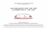 ACQUAPLUS 29 SE COMPACT 29 SE - Certificato Energetico tecniche per... · libretto di istruzioni per i modelli acquaplus 29 se compact 29 se importante la prima accensione della caldaia