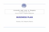 BUSINESS PLAN - unibg.it · PDF filesarà l’impresa da realizzare e immaginare se stessi come imprenditori. Corso di laurea in ingegneria gestionale Entrepreneurship 14 Prof. Massimo