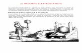 LE MACCHINE ELETTROSTATICHE - Elementi di · PDF fileLa prima vera macchina elettrostatica fu realizzata verso il 1700 da Francis Hauksbee (1660-1713): un globo di vetro (che poteva
