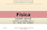 Leonello Servoli - Dipartimento di Fisica e Geologiaservoli/Didattica/Fisica - Medicina... · - Giancoli, Fisica 2a edizione, CEI
