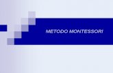 METODO MONTESSORI - unibg.it 22.03.13.pdf · Il METODO per la coltura delle conoscenze e ... (rombo, parallelogramma, trapezio rettangolo, trapezio . isoscele) e 1 triangolo acutangolo