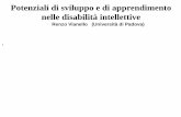 Potenziali di sviluppo e di apprendimento nelle disabilità ... · PDF filePotenziali di sviluppo e di apprendimento nelle disabilità intellettive Renzo Vianello (Università di Padova)