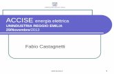 ACCISE energia elettrica - Unindustria Reggio  · PDF fileACCISE energia elettrica UNINDUSTRIA REGGIO EMILIA 29/Novembre/2013 Fabio Castagnetti   1