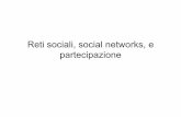 Reti sociali, social networks, e · PDF fileLa network society •Internet quale supporto materiale della nuova forma ... –la rete sociale “estesa” ... –La comunicazione interpersonale