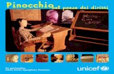Pinocchionel paese dei diritti - UNICEF Italia · PDF fileNei tanti pezzetti del nostro mondo, nasce un bambino per ogni secondo. E come in un seme appena piantato inizia una storia,