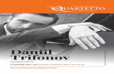 Trifonov © Dario Acosta / Deutsche · PDF filetrovarono la loro forma definitiva destinata al pianoforte solo nel 1957. ... ad accompagnare le esequie del compositore. 9 Daniil Trifonov
