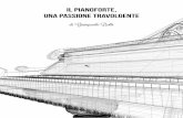 IL PIANOFORTE, UNA PASSIONE · PDF file... gli accordi, le melodie e i ... e gli elementi armonici, ... Liszt e Brahms rivelavano impianti tematici e giri armonici sempre più complessi,