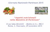 Aspetti nutrizionali nella Malattia di Parkinson · PDF fileGiornata Nazionale Parkinson 2015 “Aspetti nutrizionali nella Malattia di Parkinson” D.ssa Saba Minnielli - Medico A.S.L.