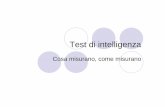 Test di intelligenza - intelligenza.pdf · Il fattore g oggi zL’analisi fattoriale condotta da Spearman era artigianale. zTuttavia, ancora oggi i test di intelligenza si concentrano