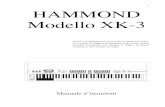 1 HAMMOND Modello XK-3 · PDF fileLa tastiera Drawbar Hammond XK3 è disegnata per restituire il vero ed autentico suono ... Combinazioni di Presets..........42 Banchi e tasti