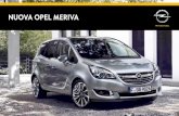 NUOVA OPEL MERIVA  Nuova opel MerIva 04 Nuova Opel Meriva 20 Versioni 28 Ergonomia 30 Comfort 32 Sicurezza 34 Infotainment 36 Accessori 40 Motori e trasmissioni 42 Cerchi e