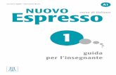 Luciana Ziglio • Giovanna Rizzo A1 NUOVO corso di italiano ... · PDF fileNUOVO Espresso 1 – guida per l‘insegnante 3 Struttura del manuale NUOVO Espresso 1 è un manuale per