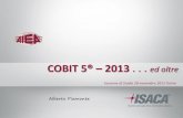 COBIT 5® 2013 . . . ed oltre - · PDF fileCOBIT 5 for Assurance 318 $ 35 $ 175 COBIT 5 for Risk 216 $ 35 $ 175 COBIT Assessment Programme COBIT Process Assessment Model (PAM): Using