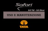 USO E MANUTENZIONE - Tata Motors Italia 20 Tdi 30 Dicor con cop.pdf · 2.0 Tdi - 3.0 DICOR SAFARI 2005 21-09-2005 14:10 Pagina 1. INTRODUZIONE ... bordo del veicolo TATA Safari e