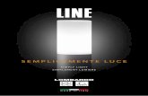 LINE -   · PDF fileIl diffusore satinato di LINE diventa ... standard a luce diretta, o la Down ... utensili tramite speciale striscia adesiva