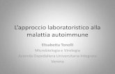 L’approccio laboratoristico alla malattia autoimmuneoculistaweb.altervista.org/6nov/Tonolli.pdf · Sindrome da anticorpi anti-fosfolipidi (APS) 1 criterio clinico + 1 criterio laboratorio