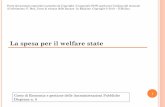 La spesa per il welfare state - dis.uniroma1.itcatalano/materiale didattico/EGAP_dispensa_5.pdf · La spesa per il welfare state Corso di Economia e gestione delle Amministrazioni