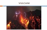 VULCANI - noicisiamo58.files.wordpress.com QUIESCENTI, nei quali l'emissione di lava non si verifica da lungo tempo; essi sono quindi a riposo ma hanno ancora un vasto serbatoio