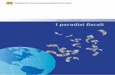 CAPIRE LA FINANZA I paradisi fiscali · PDF file2 Capire la Finanza - I paradisi fiscali Fondazione Culturale Responsabilità Etica Onlus specifiche lacune nella legislazione e nelle