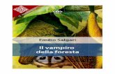Il vampiro della foresta -  · PDF fileIl Vampiro della foresta Le foreste dell'America meridionale, sotto certi aspetti, sono ben più pericolose di quelle africane,