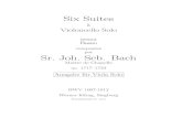 Six Suites - Musica & Musicologia · PDF fileSix Suites `a Violoncello Solo senza Basso compos´ees par Sr. Joh. Seb. Bach Maˆıtre de Chapelle ao. 1717–1723 Ausgabe f¨ur Viola