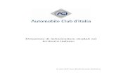 Dotazione di infrastrutture stradali sul ... - aci.it · PDF fileDotazione di infrastrutture stradali sul territorio italiano A cura dell’Area Professionale Statistica