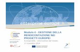 Modulo 4 - GESTIONE DELLA RENDICONTAZIONE NEI … 4... · European Commission Enterprise and Industry Modulo 4 - GESTIONE DELLA RENDICONTAZIONE NEI PROGETTI EUROPEI Eurosportello