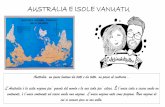 AUSTRALIA E ISOLE VANUATU - piattaforma.biz in australia.pdf · naturali endemiche australiane: canguri, Koala, etc etc. Terza tappa: Melbourne e Great Ocean Road ... Quinta tappa:
