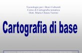 Tecnologie per i Beni Culturali Corso di Cartografia ... · PDF fileUniversità di Ferrara – Corso di CARTOGRAFIA TEMATICA - Tecnologie per i Beni Culturali - Maria Chiara Turrini